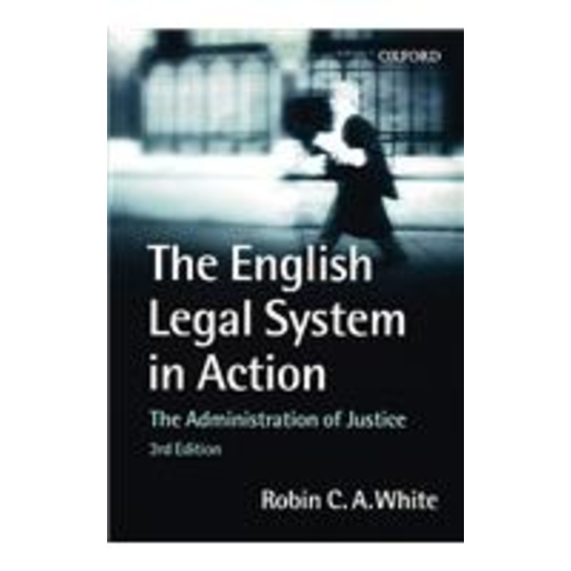 the english legal system in action: the administration of justice