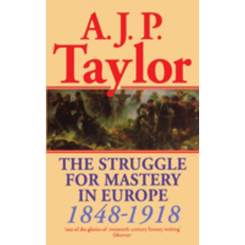 the struggle for mastery in europe, 1848-1918: 1848-1918