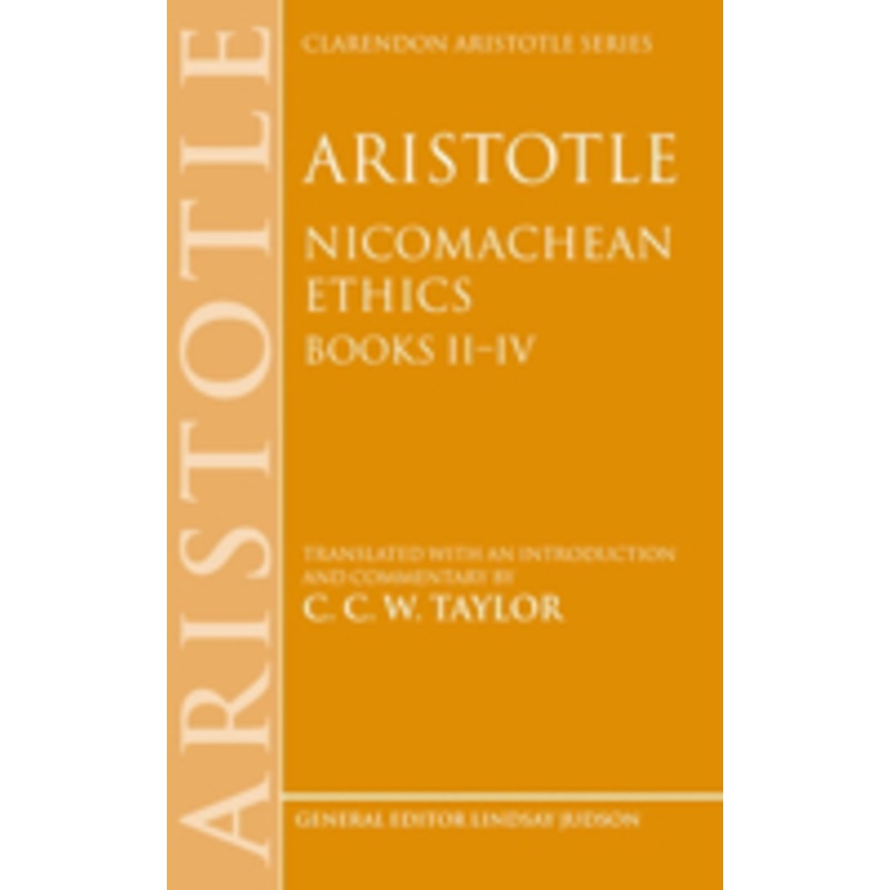 aristotle: nicomachean ethics, books ii–iv: nicomachean ethics, books ii–iv: translated with an introduction and commentary
