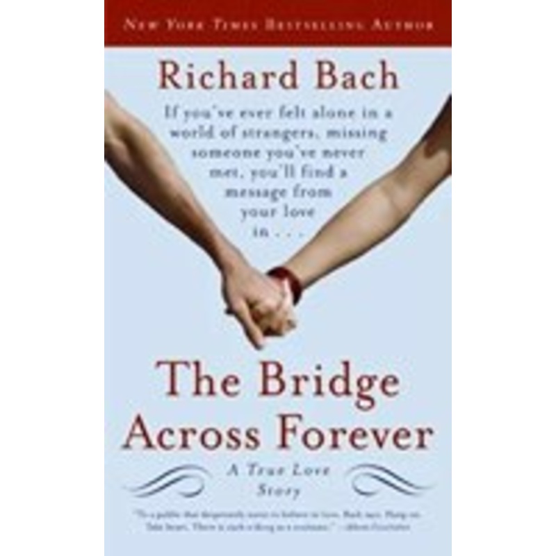 bridge across forever: a true love story