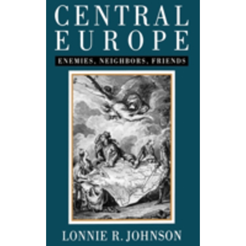 central europe: enemies, neighbors, friends