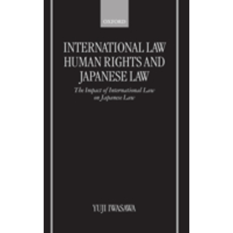 international law, human rights, and japanese law: the impact of international law on japanese law