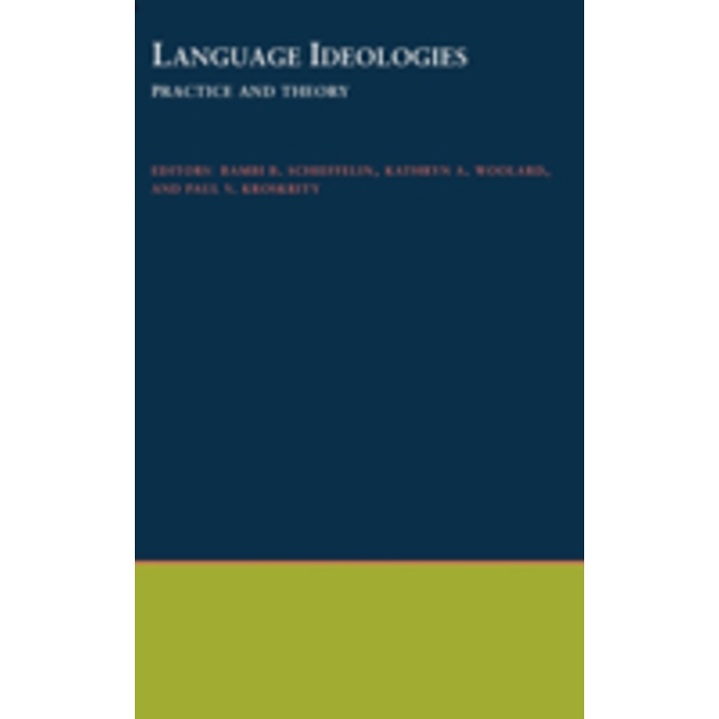 language ideologies: practice and theory