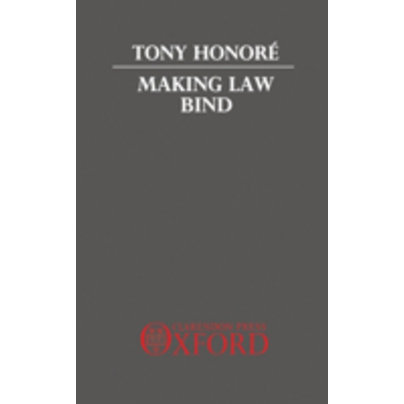 making law bind: essays legal and philosophical