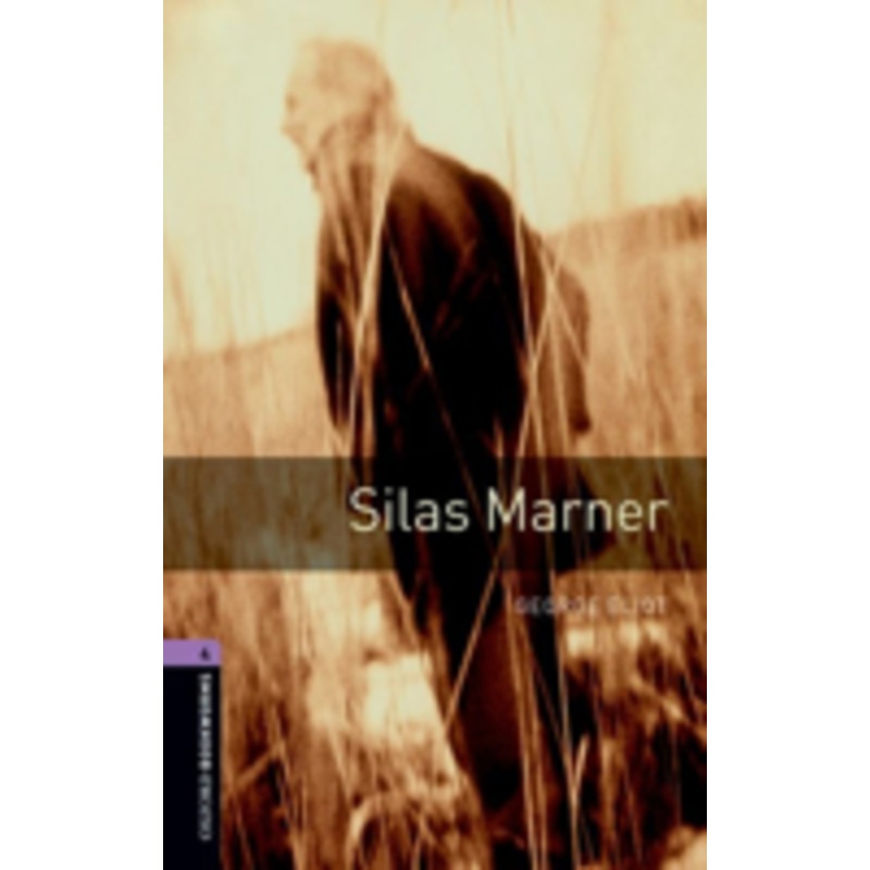 oxford bookworms library: level 4:: silas marner: level 4: 1400-word vocabulary