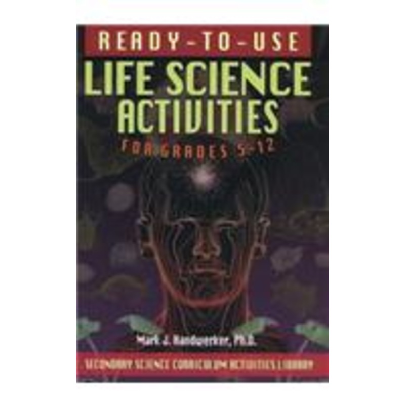ready-to-use life science activities for grades 5-12