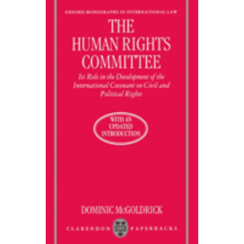the human rights committee: its role in the development of the international covenant on civil and political rights
