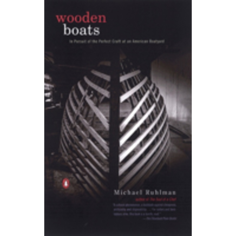 wooden boats: in pursuit of the perfect craft at an american boatyard