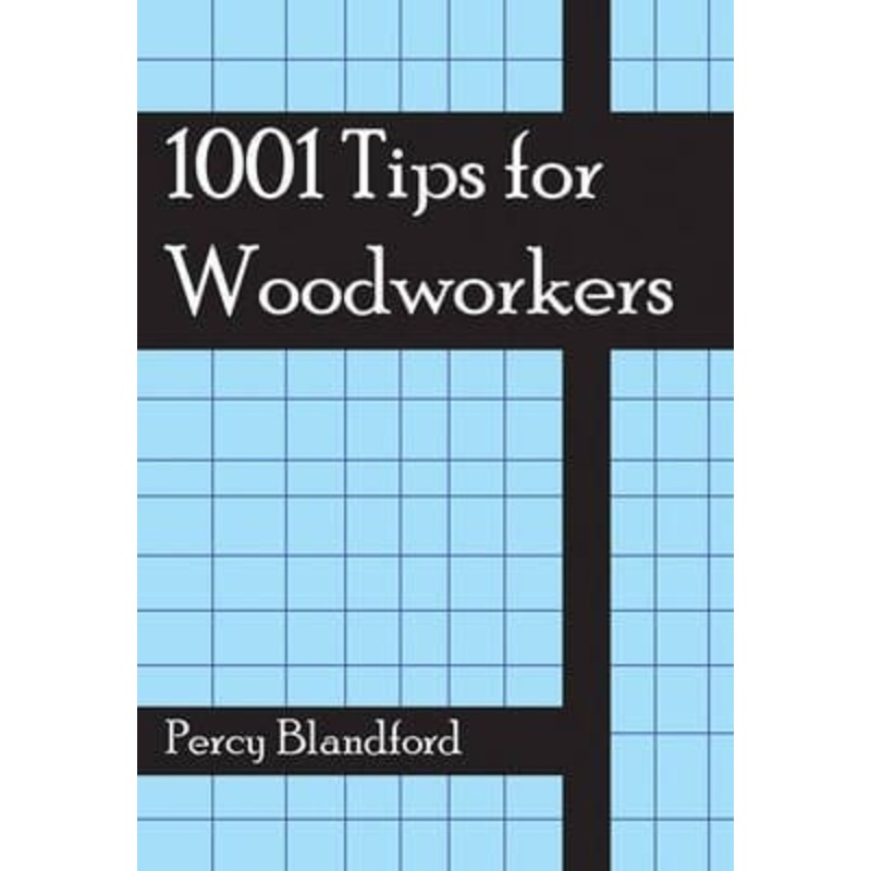 1001 Tips for Woodworkers