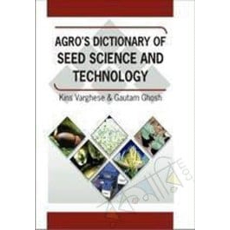 Agro’s Dictionary of Seed Science and Tech
