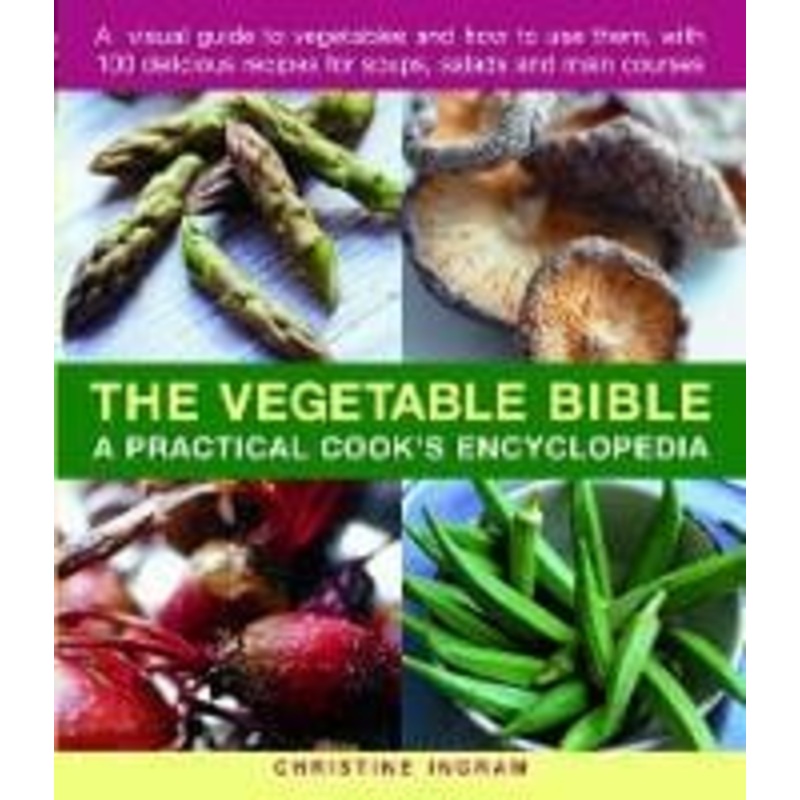 Vegetable Bible – Practical Cook’s Encyclopedia (B66ks)