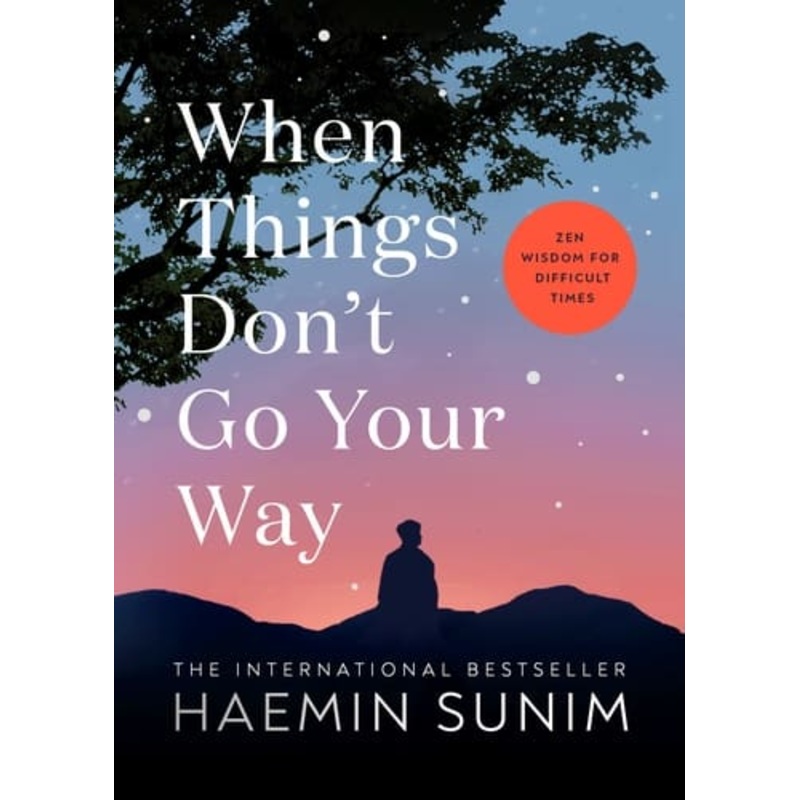 When Things don’t go your Way (Sunim) HB