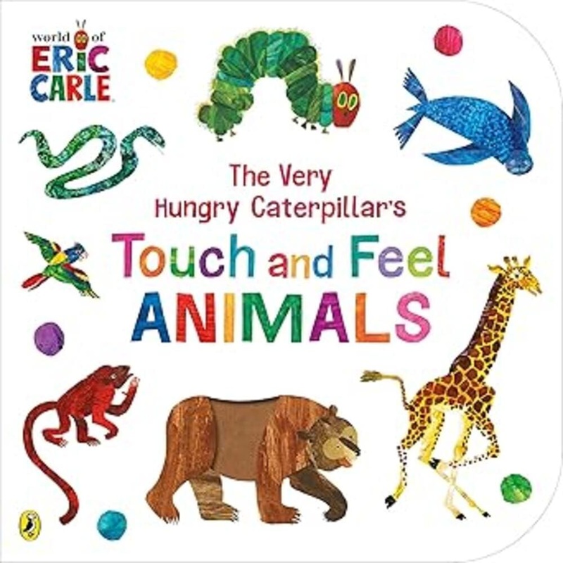 Very Hungry Caterpillar’s Touch and Feel Animals