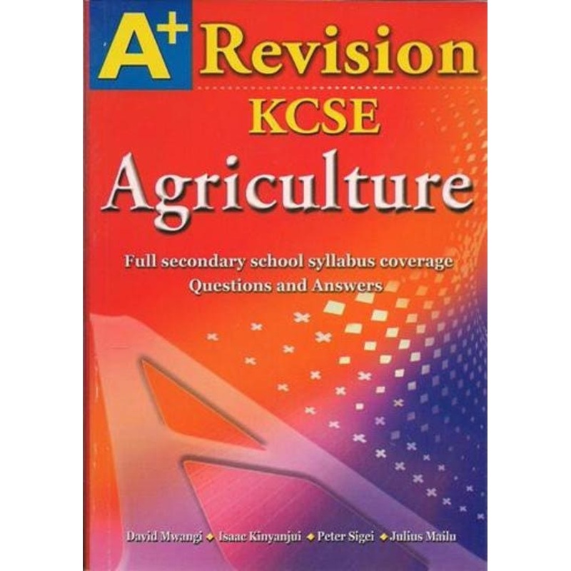 A+ Revision KCSE Agriculture