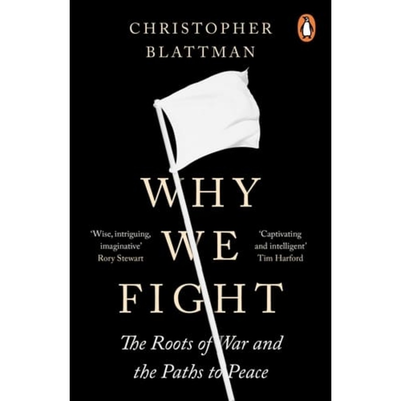 Why we fight (Blattman)