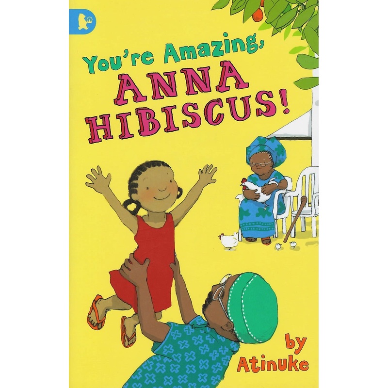 You’re Amazing, Anna Hibiscus! (Atinuke)