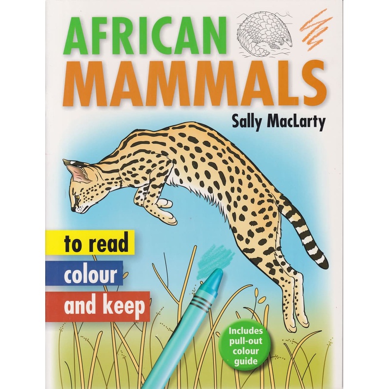 African Mammals to Read, Colour and Keep (Struik)
