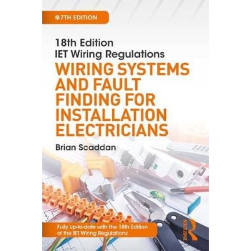 18ED IET Wiring Regulations: Wiring Systems and Fault 7ED (T&F)