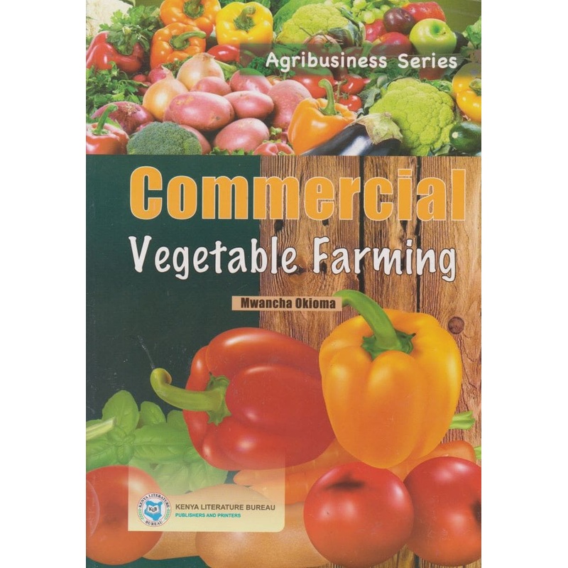 Agricultural Series: Commercial Vegetable Farming