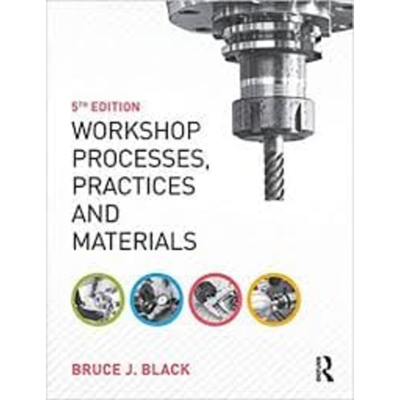 Workshop Processes, Practices and Materials 5ED