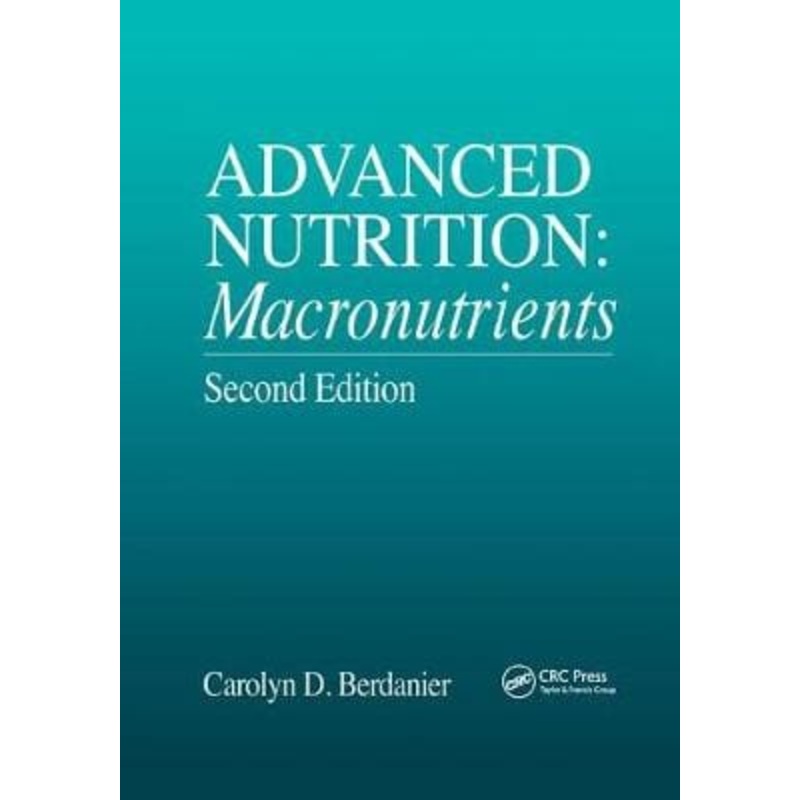 Advanced Nutrition Macronutrients 2ED (T&F)