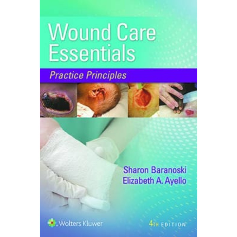 Wound care essentials practice principles 4th ed