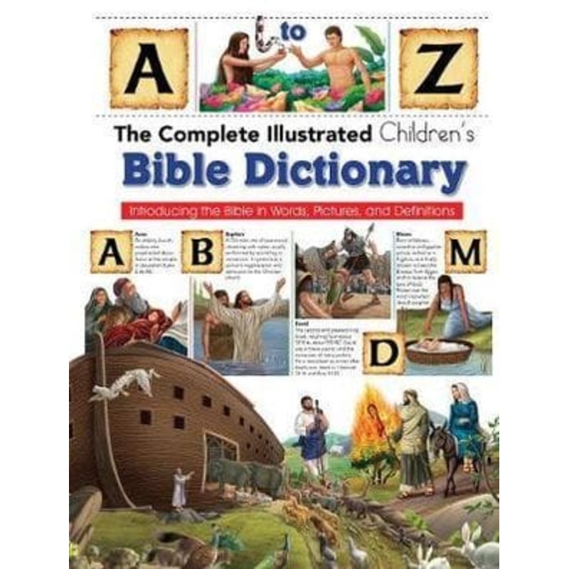 A-Z Complete illustrated Children’s Bible Dict DICT01
