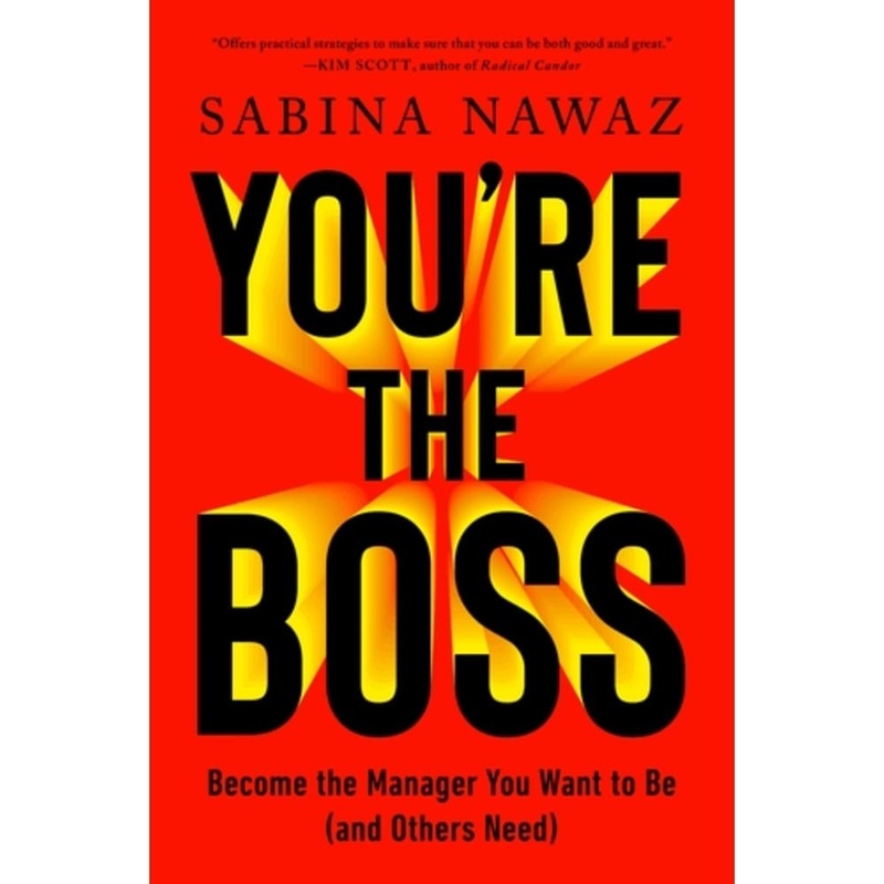 You’re the Boss: Become the Manager you want to Be (Nawaz)