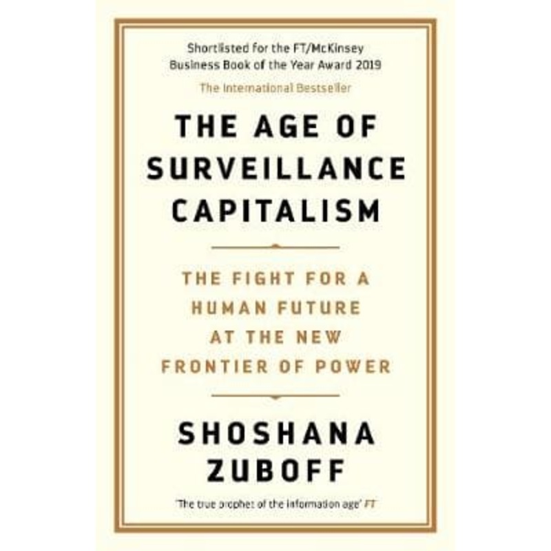 Age of Surveillance Capitalism (Zuboff)