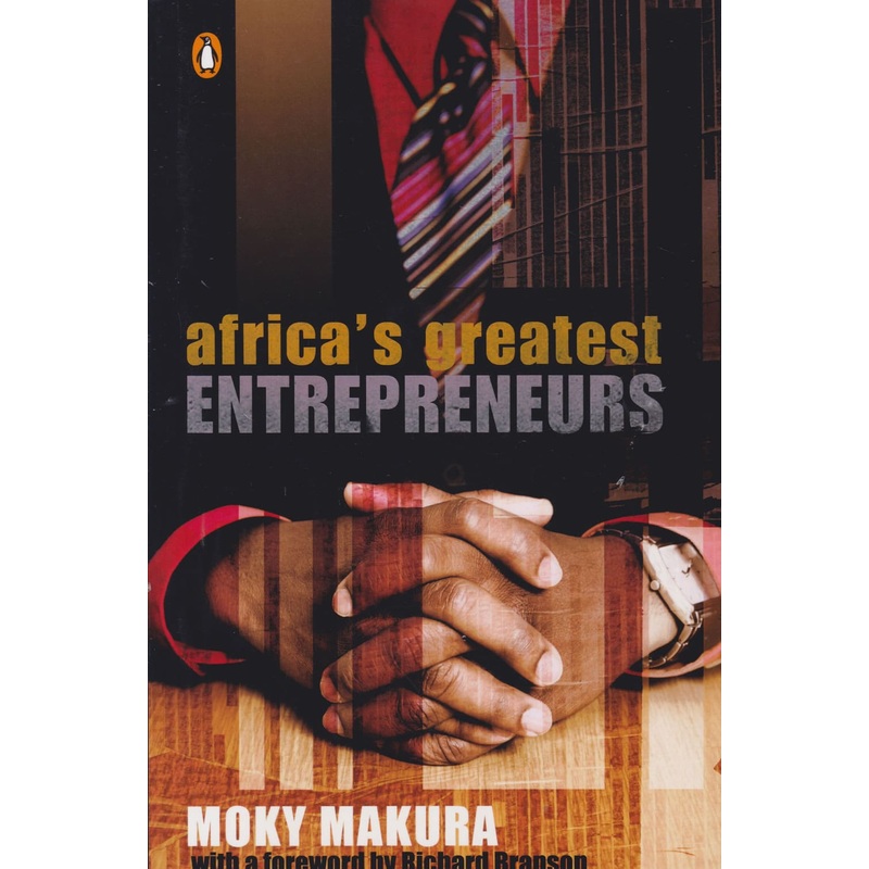 Africas Greatest Entreprenuers (Makura)