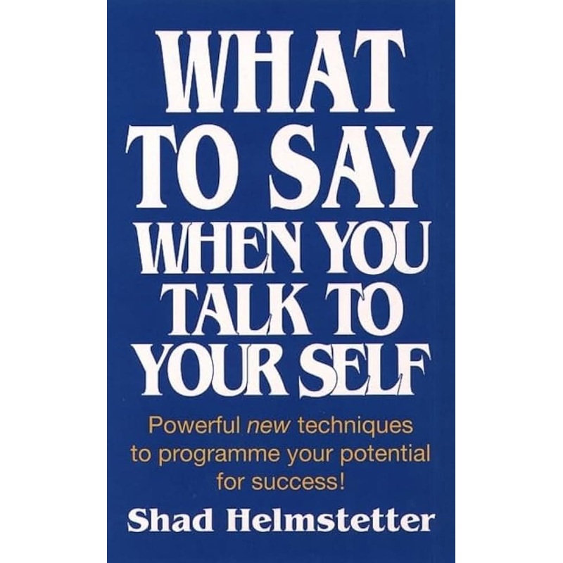 What to Say When You Talk to Yourself