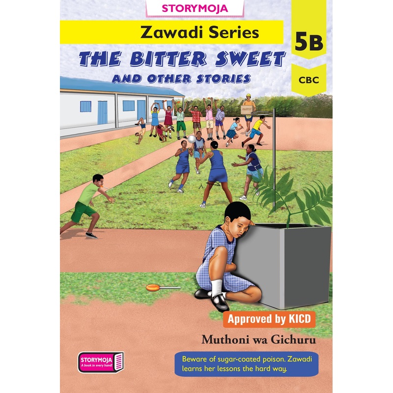 Zawadi series the Bitter sweet and other stories (Storymoja)