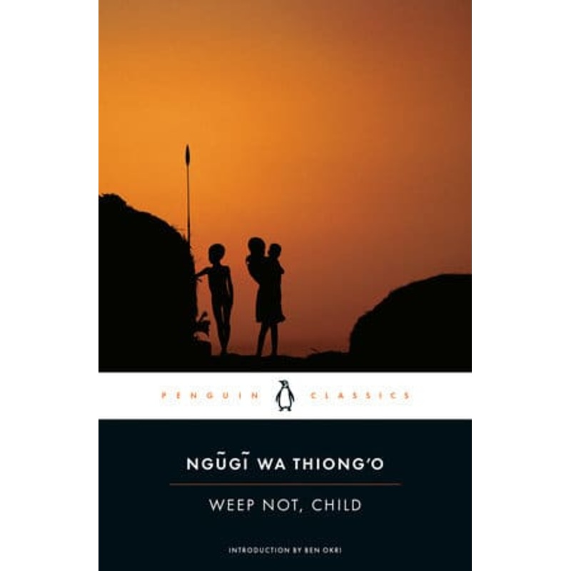 Weep not Child (N.Thiong’o)