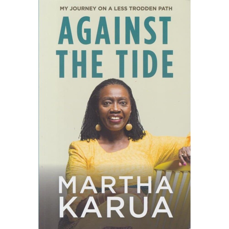 Against the Tide: Martha Karua (HB)