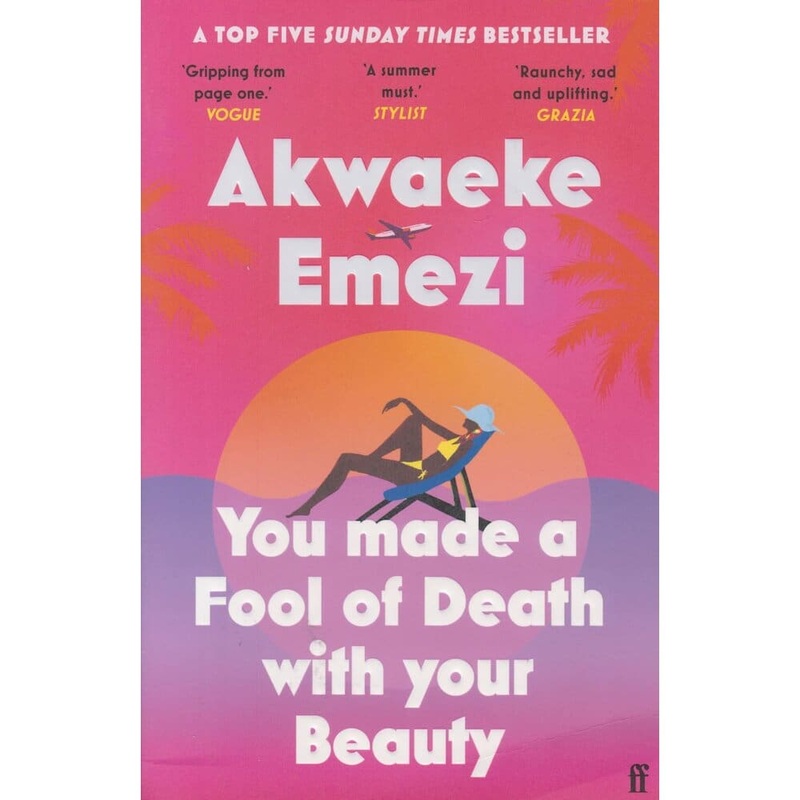 You made a Fool of Death with your Beauty (A.Emezi)