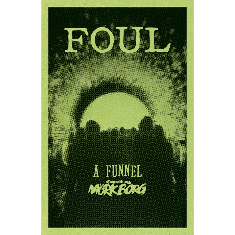 FOUL: A FUNNEL ADVENTURE (MRK BORG)