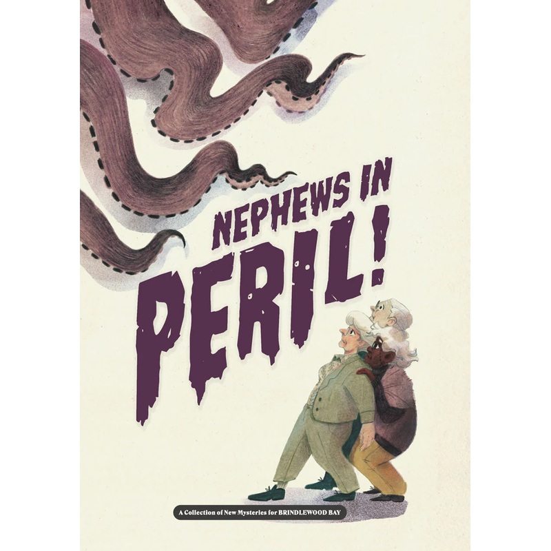 NEPHEWS IN PERIL!: A COLLECTION OF NEW MYSTERIES FOR BRINDLEWOOD BAY