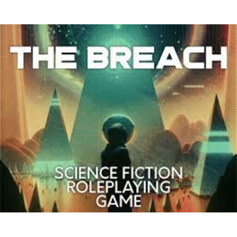 THE BREACH – A SCIENCE FICTION ROLEPLAYING GAME