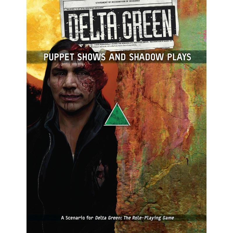 DELTA GREEN: PUPPET SHOWS AND SHADOW PLAYS
