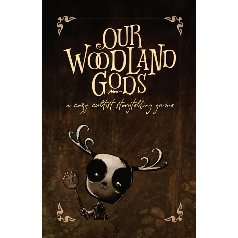 OUR WOODLAND GODS: A COZY CULTIST STORYTELLING GAME