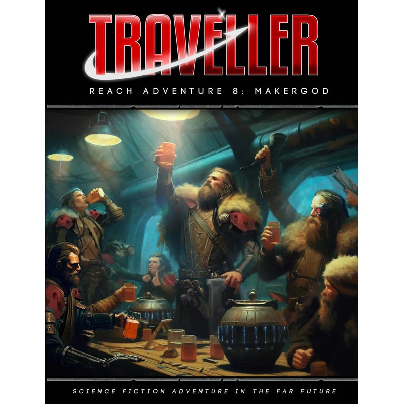 TRAVELLER: REACH ADVENTURE 8: MAKERGOD